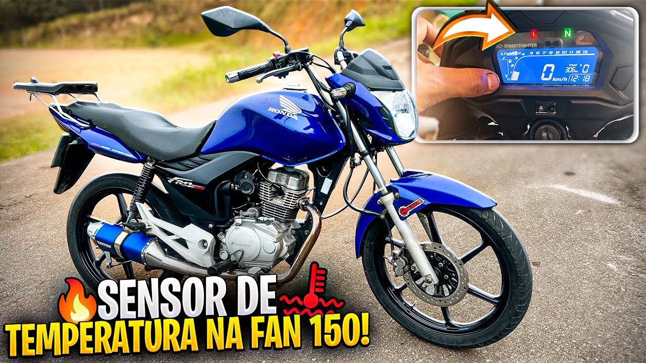 SENSOR DE MARCHA E TEMPERATURA NA FAN 150 MIX 🔥