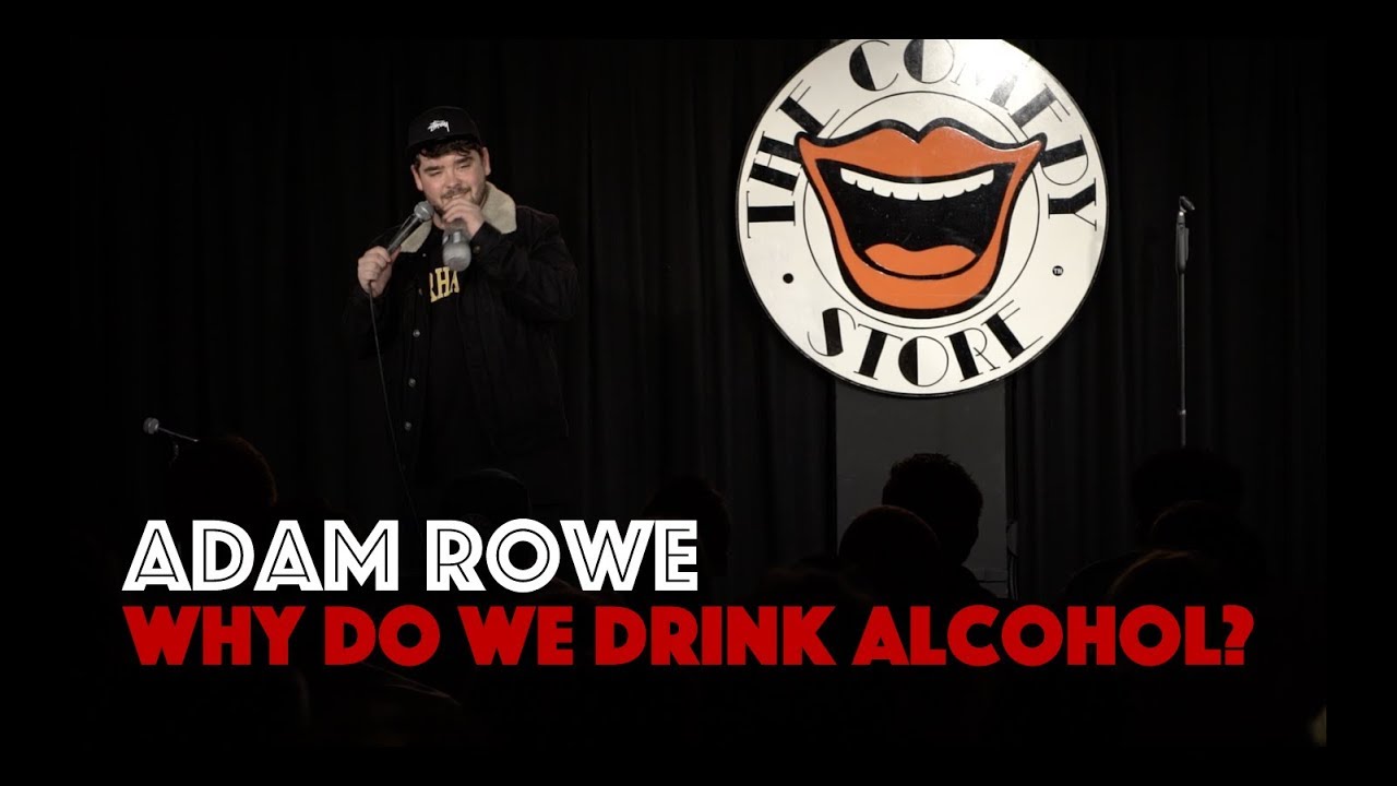 WHY DO WE DRINK ALCOHOL? - Adam Rowe