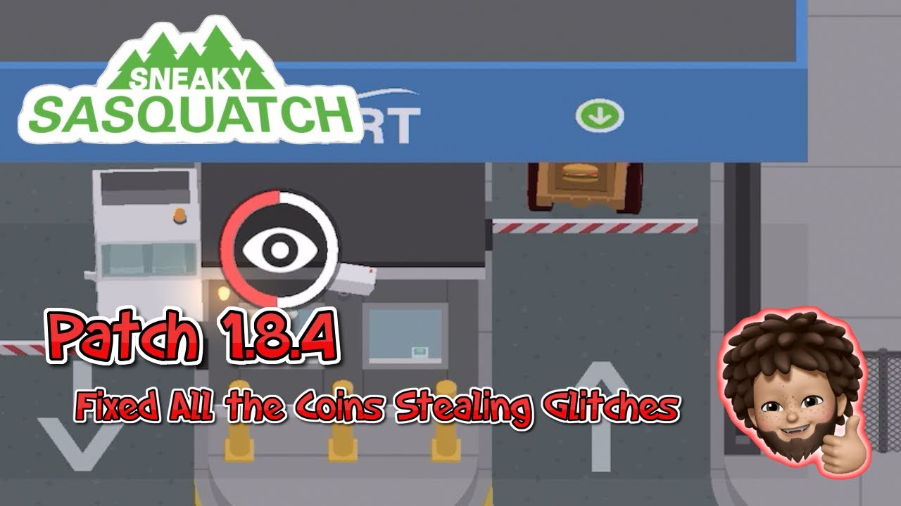 Sneaky Sasquatch - 1.8.4 Fixed all the Coin Stealing Glitch