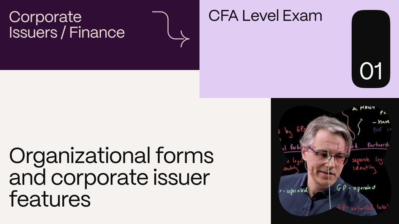 Organizational forms and corporate issuer features (for the CFA Level 1 exam)