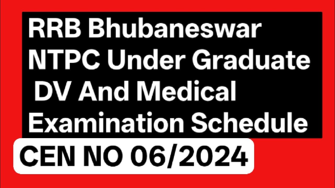 RRB Bhubaneswar NTPC UG 2024 DV And Medical Examination Schedule | Railway NTPC UG DV Date And Time 