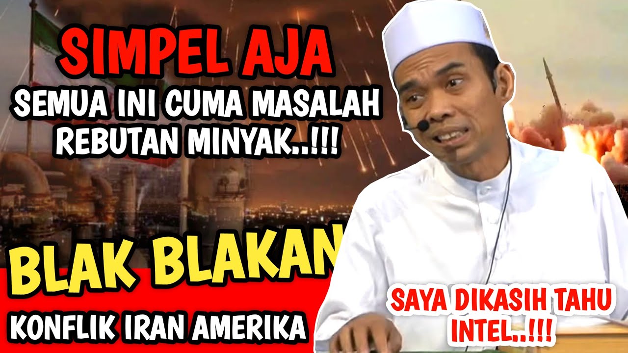Iran Amerika ribut karena rebutan minyak..!!! UAS Soroti konflik Iran dan Amerika