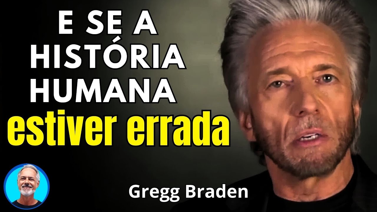 O Que a Ciência, o DNA e as Civilizações Antigas Revelam Sobre Quem Realmente Somos - Gregg Braden