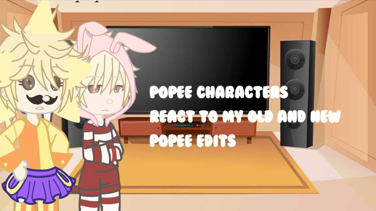 Popee and his friends react to my new and old popee videos
