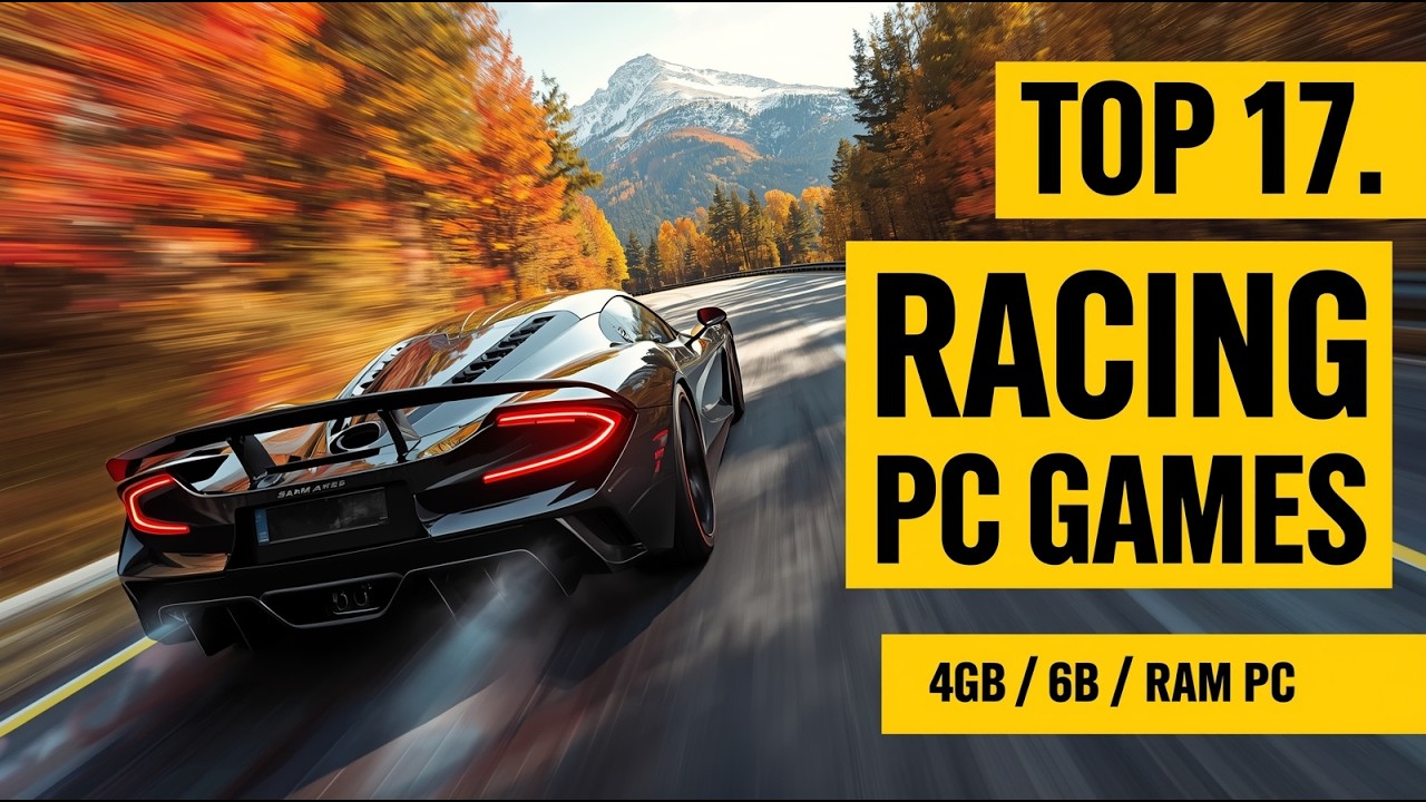 Top 17 Racing Games for i3 - 4GB / 6GB RAM PC (2025) | Best Low-End Racing Games