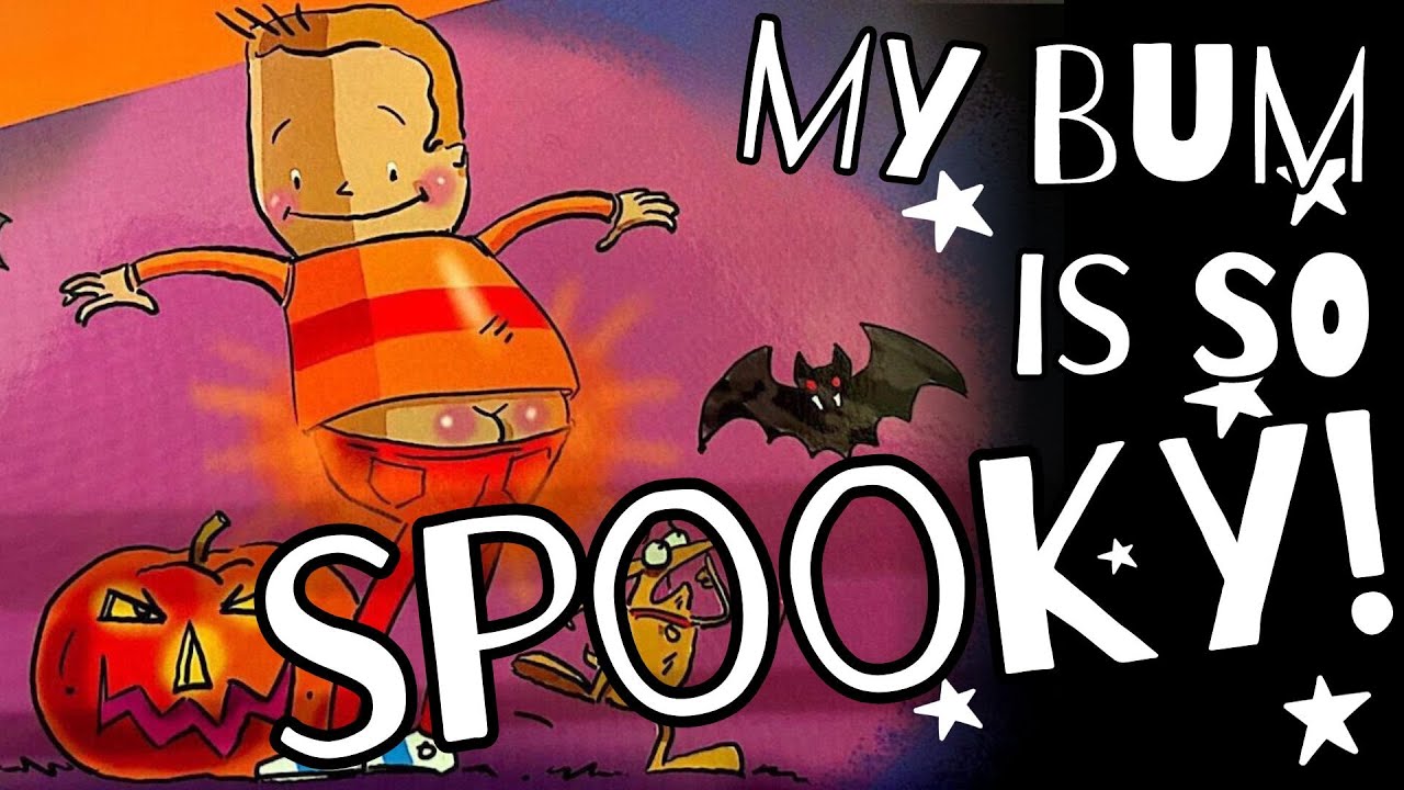 👻 My Bum Is So SPOOKY! Funny story|halloween vocabulary#bedtimestory#storytelling #readaloud #kids