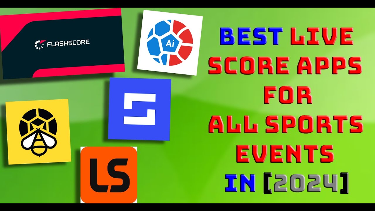 Best Live Score Apps for All Sports Events in 2024