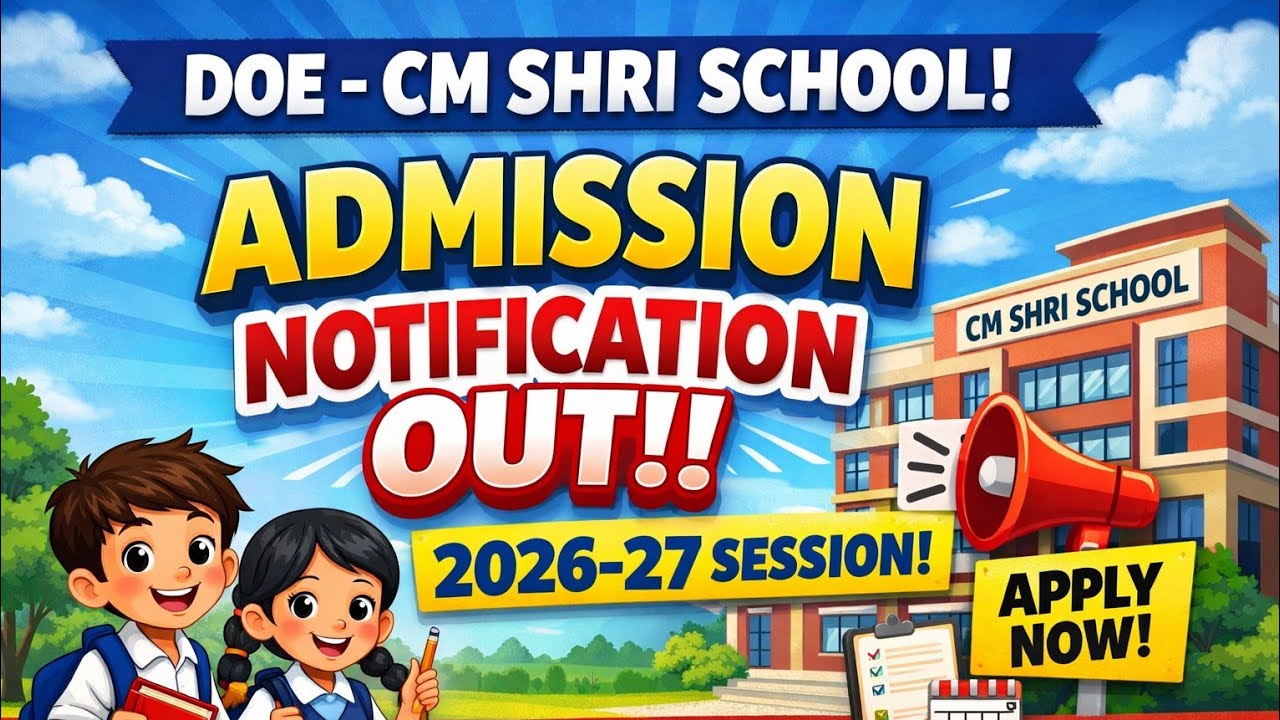📢 DOE – CM SHRI SCHOOL Admission Notification 2026-27 Out Now! Complete Details 
