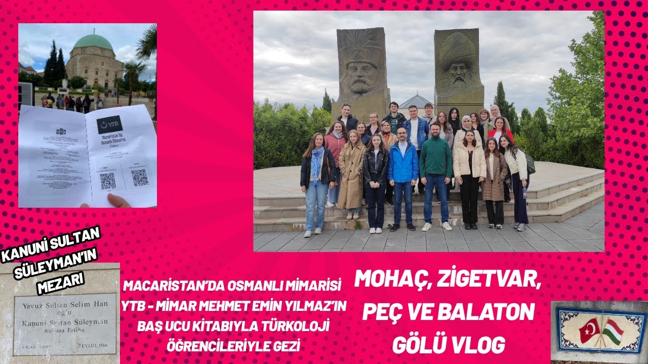 Kanuni Sultan Süleyman'ın Mezarını Gittik! Macaristan’da Mohaç, Peç, Zigetvar ve Balaton Vlogu! 🇭🇺🕌