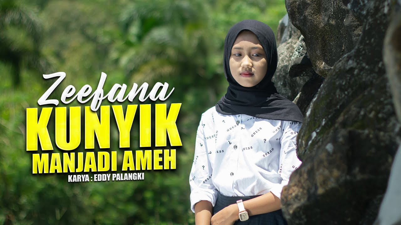 Zeefana - Kunyik Manjadi Ameh (Official Music Video)
