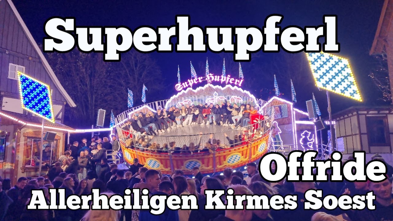 ⁴ᴷ Super Hupferl - Scheidacher - Offride | Allerheiligenkirmes Soest 2022