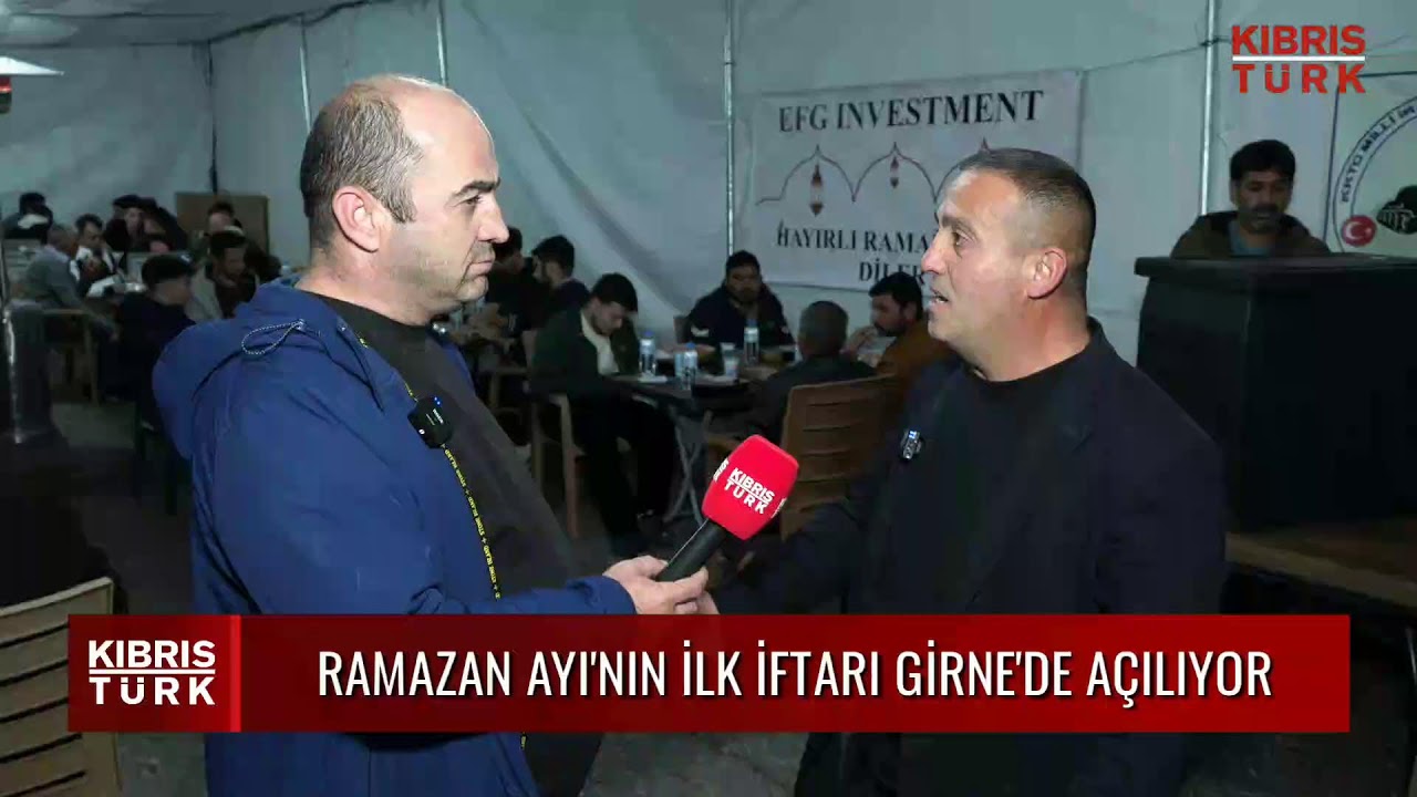 RAMAZAN AYI'NIN İLK İFTARI GİRNE'DE AÇILIYOR