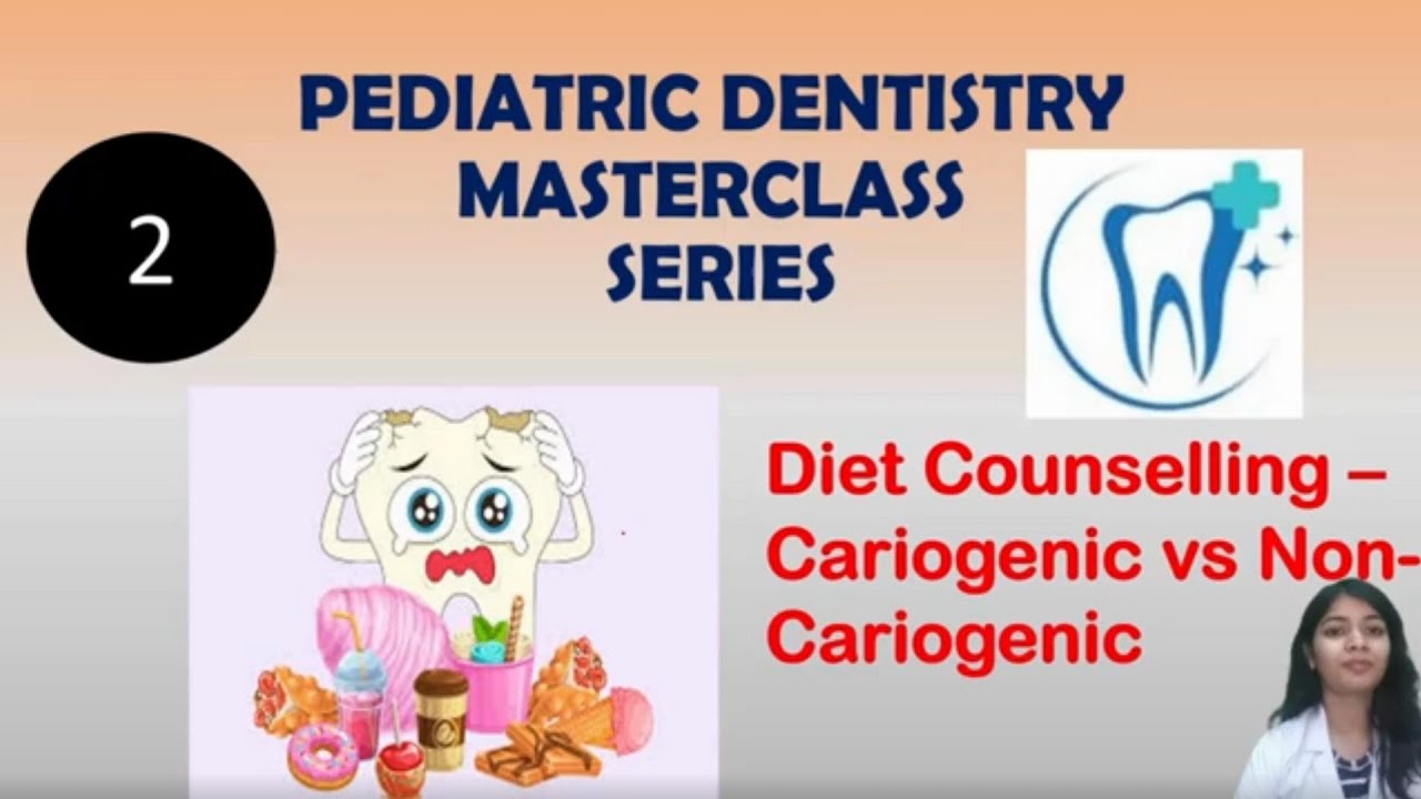 PD 2 Cariogenic vs Non-Cariogenic Foods | Pediatric Diet Counselling | Dentospedia Masterclass #AFK