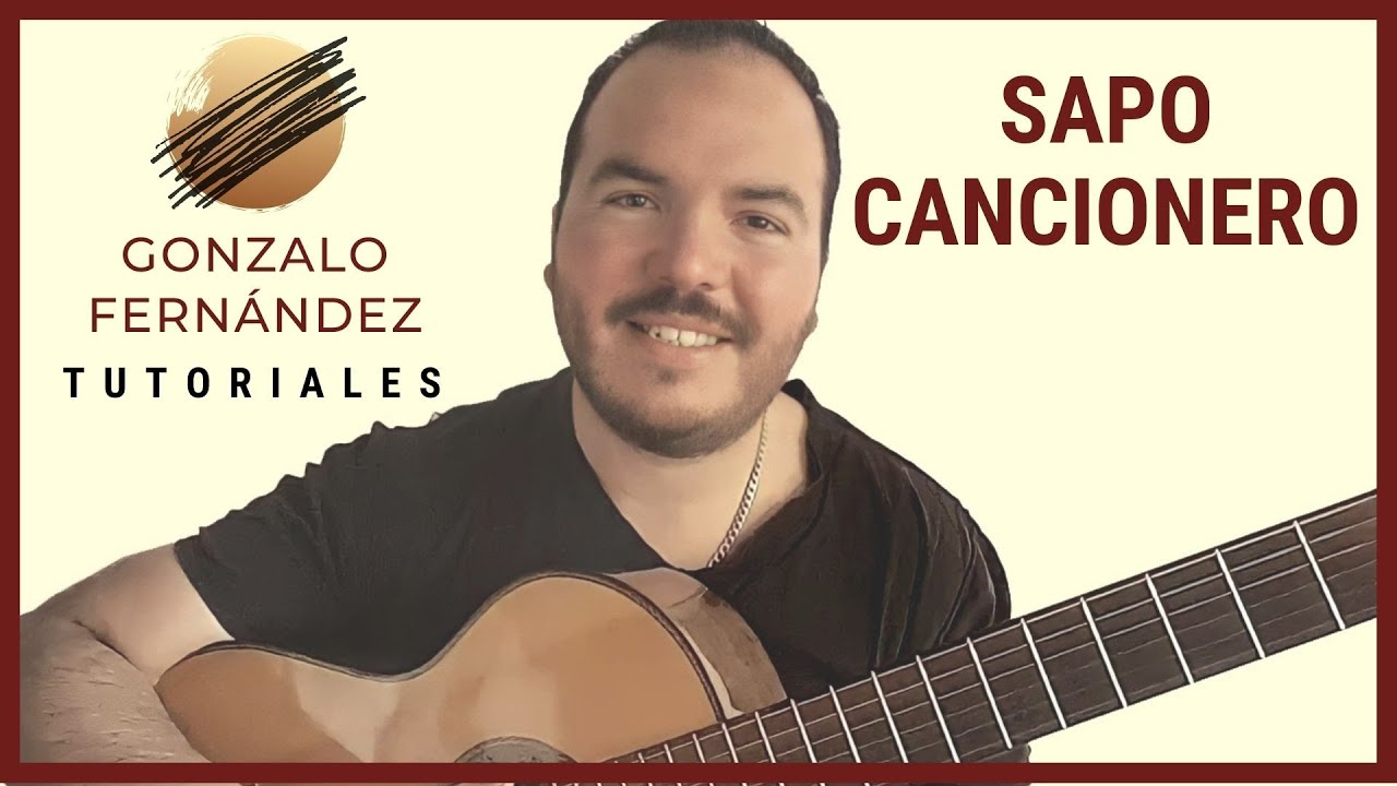 SAPO CANCIONERO | GONZALO FERNÁNDEZ TUTORIALES