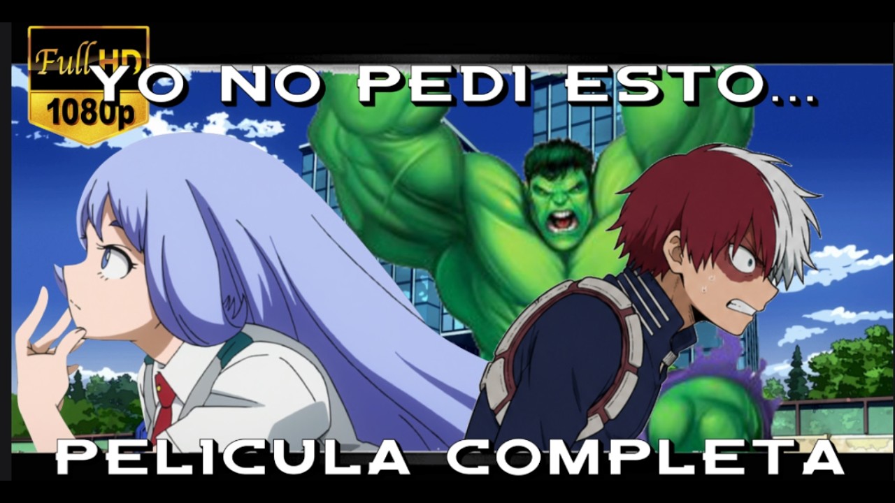 [FANFIC] TODOROKI... ¿EL NUEVO HULK? [ONE SHOT]