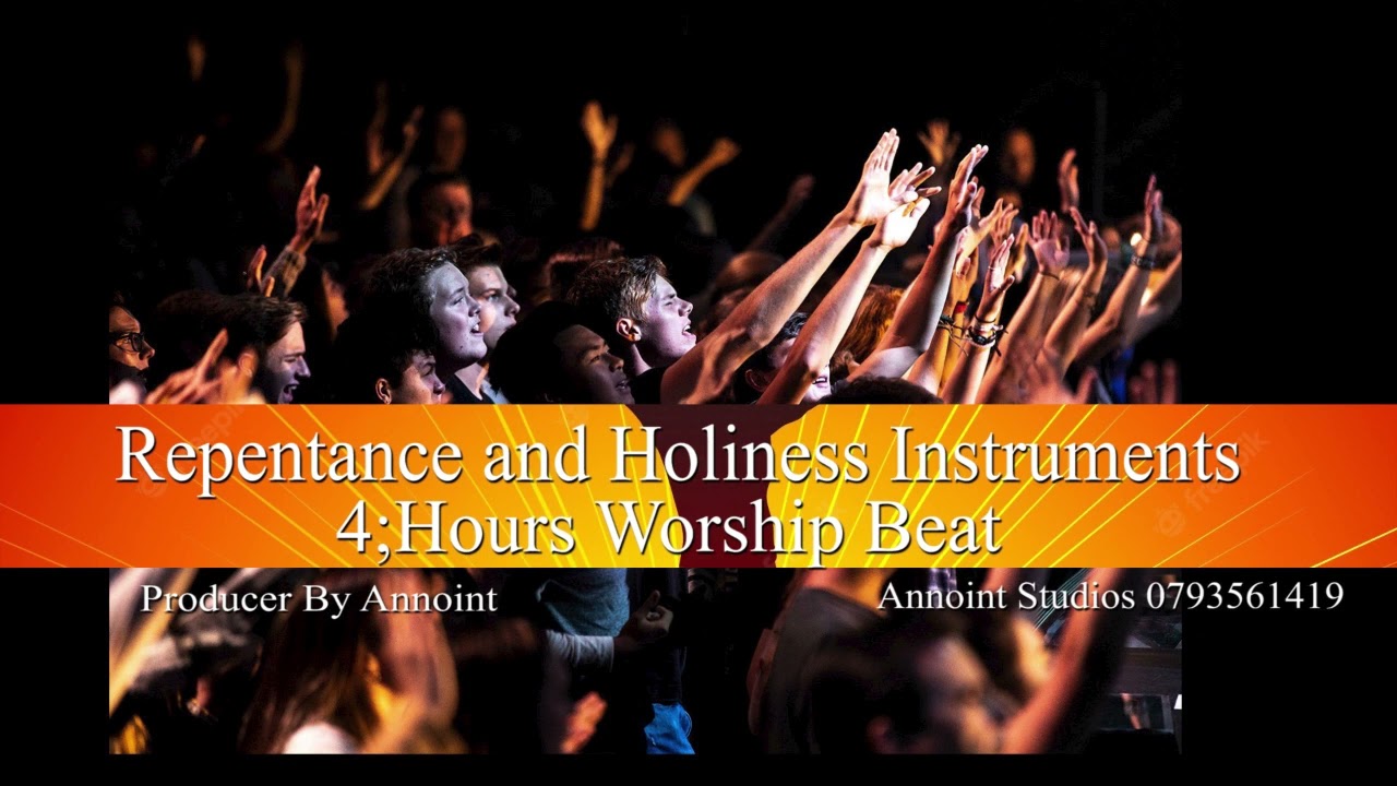 Repentance and Holiness Instruments produced by Annoint