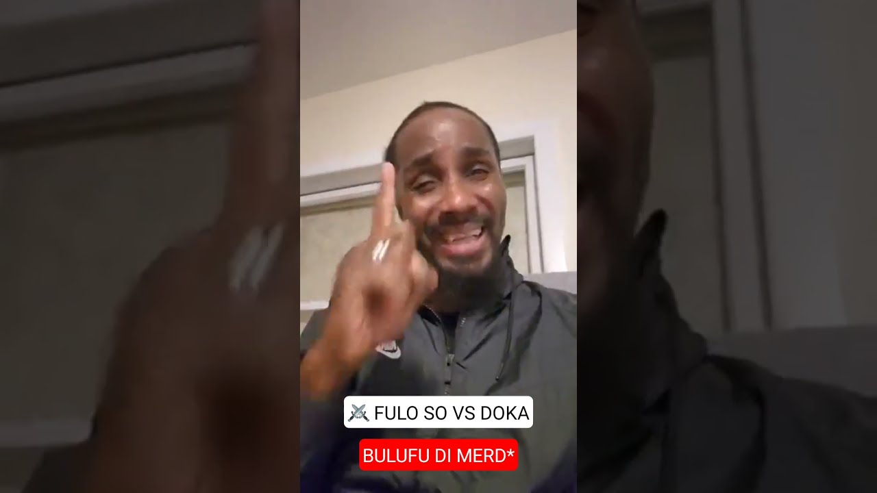 🚨 Fulo So ⚔ Doka - Fulo So ku fala Doka i bulufu