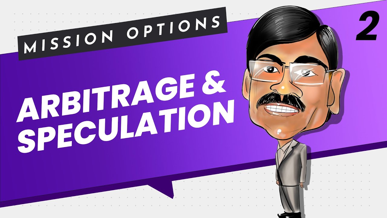 Arbitrageurs & Speculators | Mission Options E02