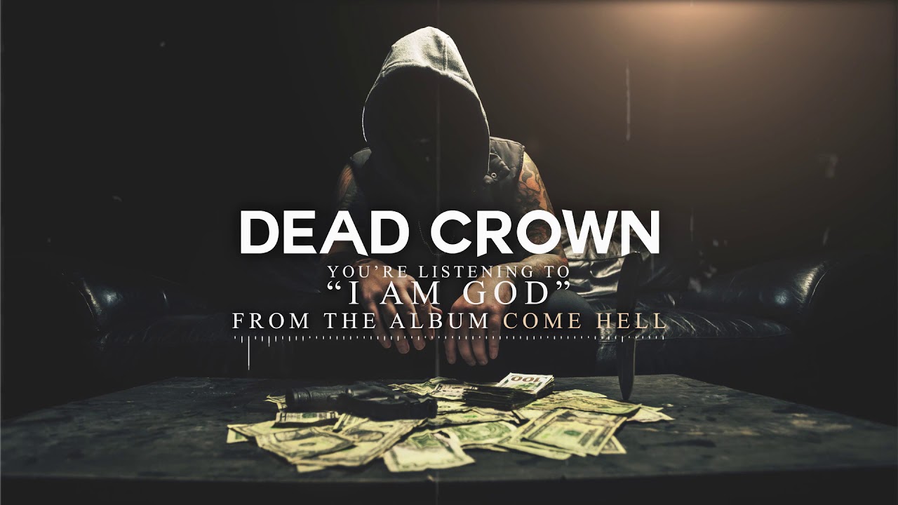 DEAD CROWN - I AM GOD (OFFICIAL AUDIO)