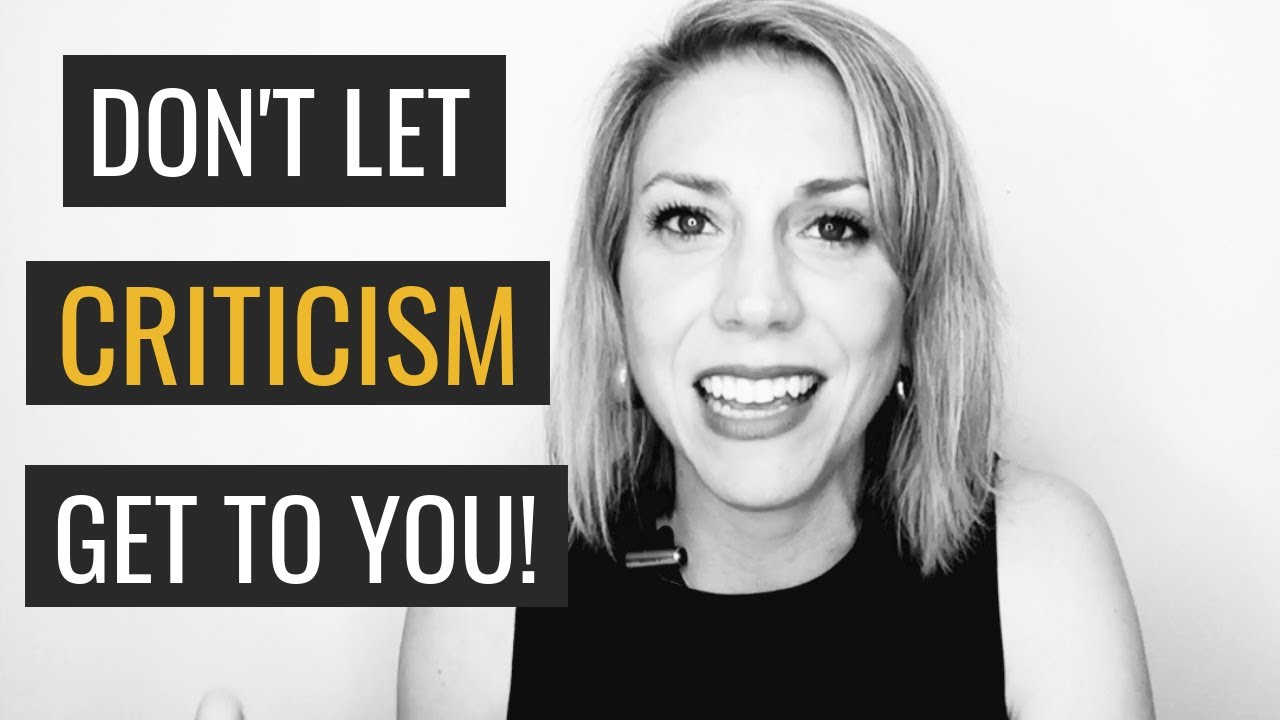 How To Not Let Criticism Get To You