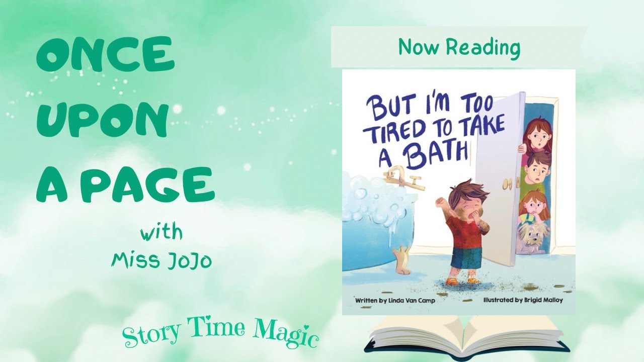But I’m Too Tired to Take a Bath! #childrensbook #funny #kidsbooks #storytime #readaloud 