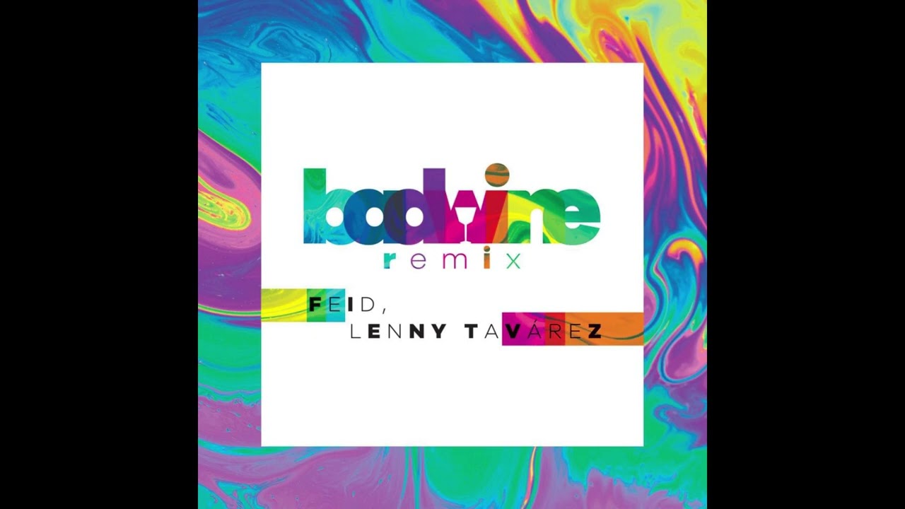 BADWINE Remix Feid ft. Lenny Tav&aacute;rez | Versos Completos |
