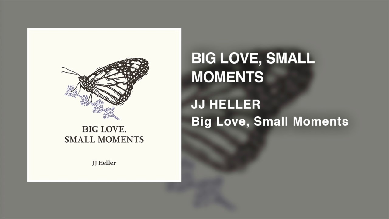JJ Heller - Big Love, Small Moments (Official Audio Video)