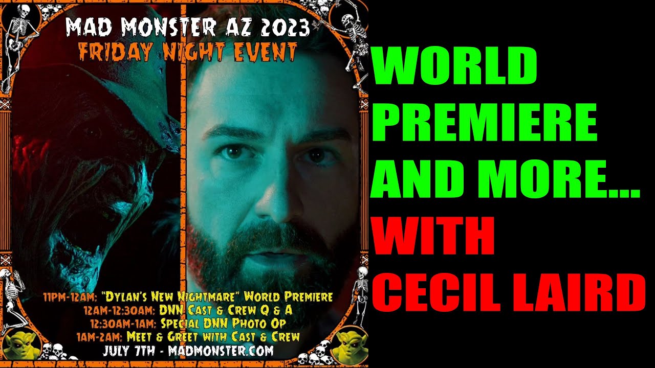 Dylan's New Nightmare World Premiere Discussion And More... With Cecil Laird.