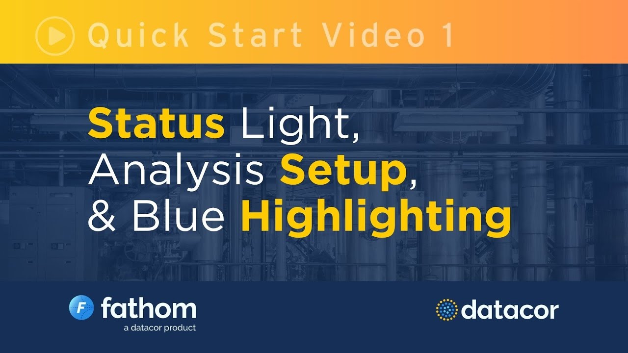 Fathom Quick Start Video 1: Status Light, Analysis Setup, and Blue Highlighting