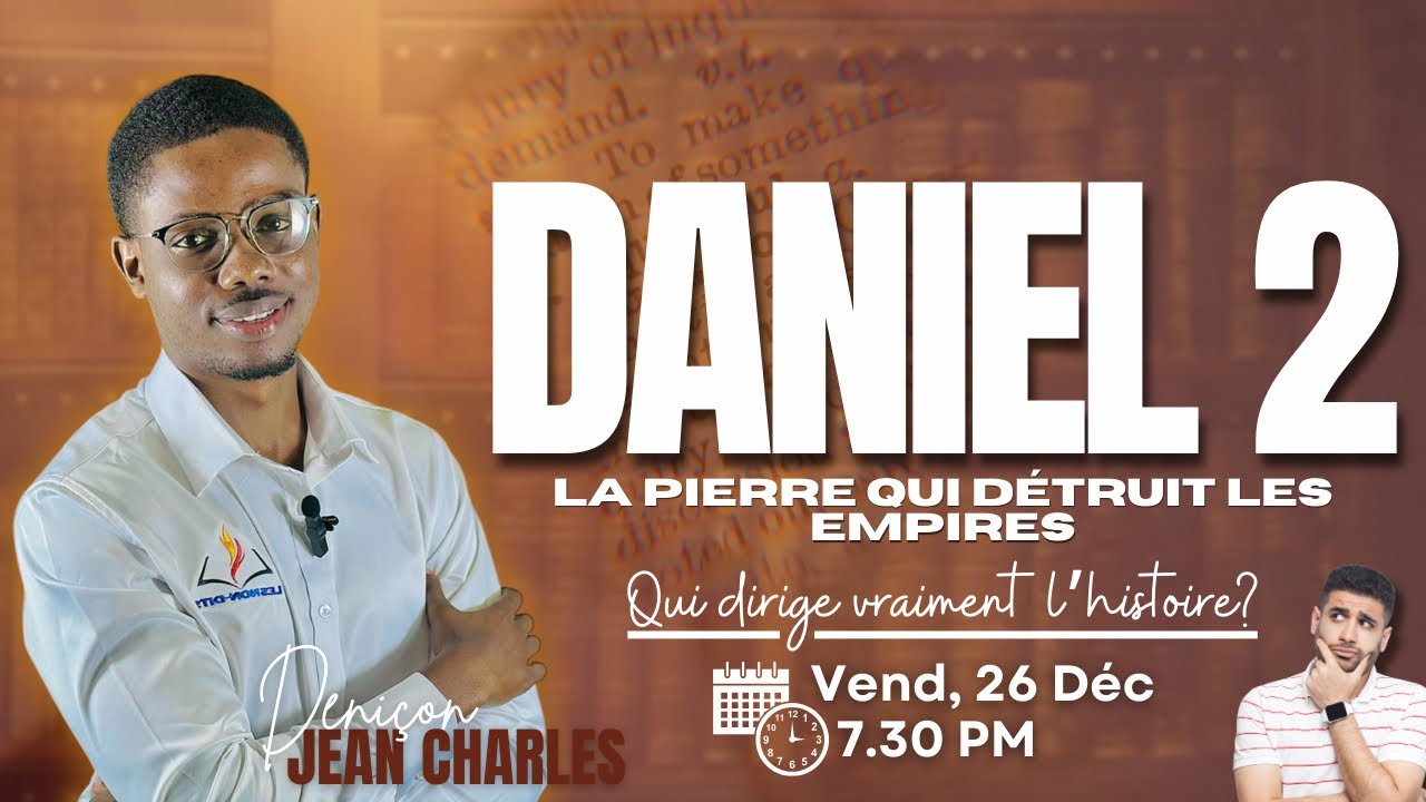 DANIEL 2: QUI DIRIGE VRAIMENT L’HISTOIRE? | Deniçon