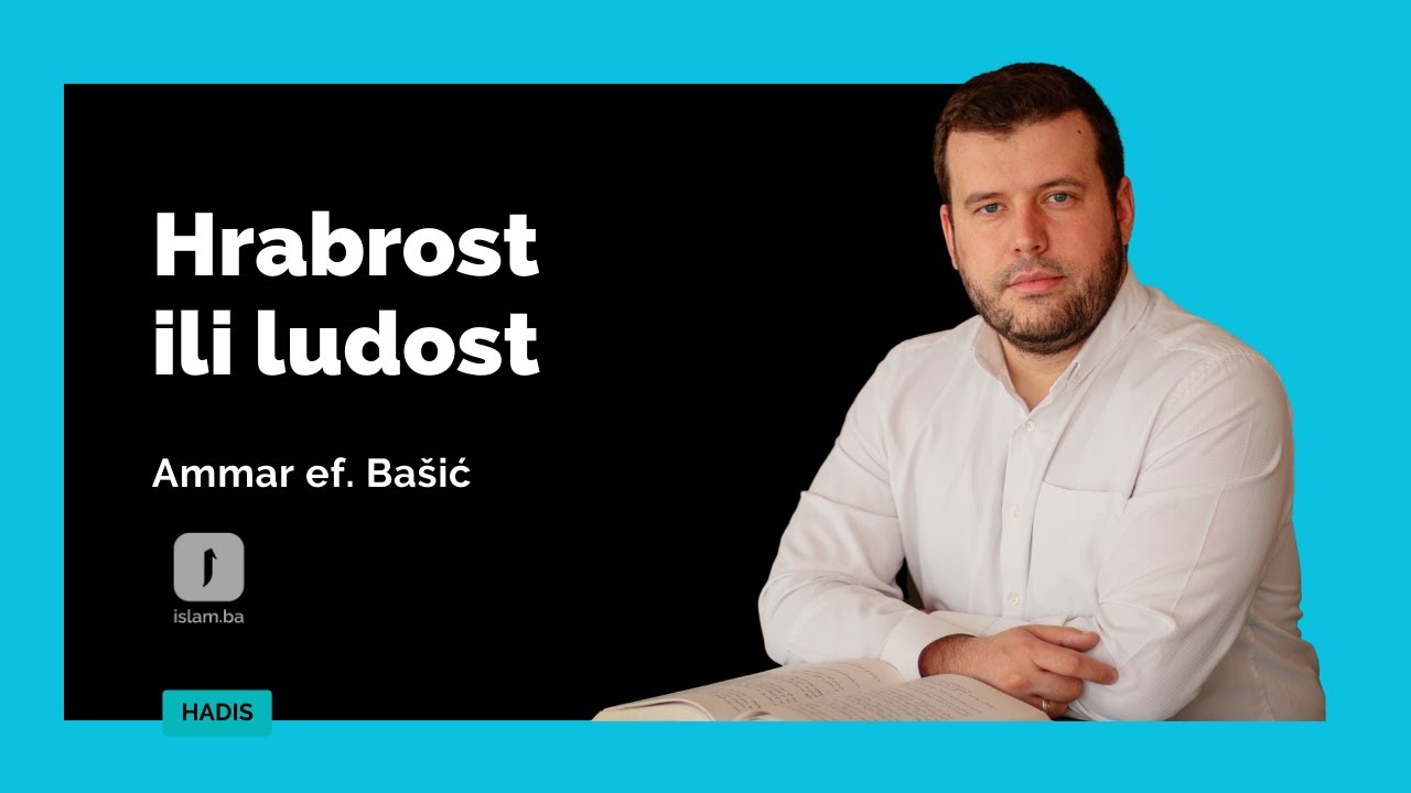 AMMAR BAŠIĆ Hrabrost ili ludost