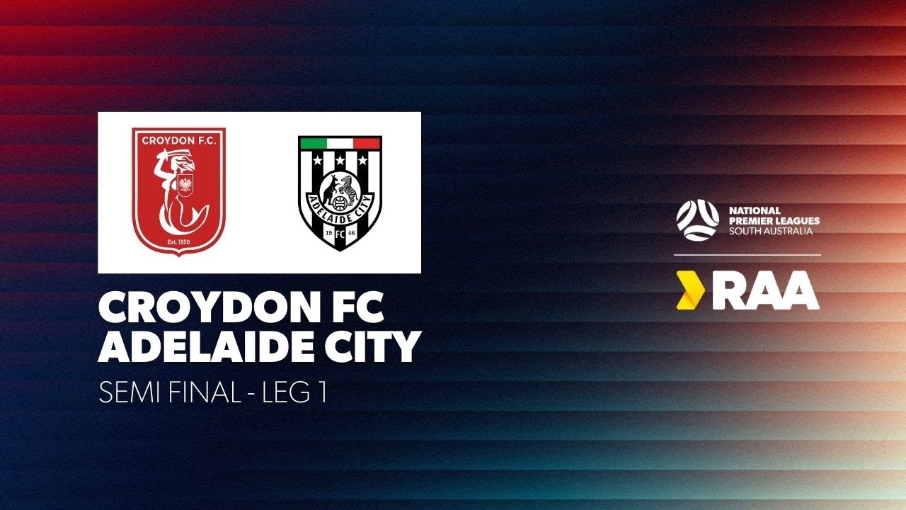 2025 #RAANPLSA Finals | Croydon FC v Adelaide City | Presented by ServiceFM