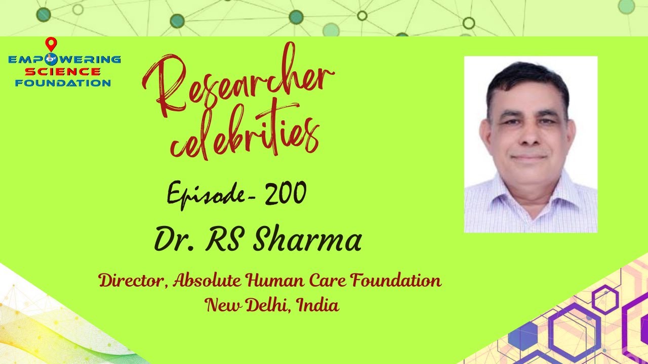 Dr.  R. S. Sharma, Director, Absolute Human Care Foundation,                      New Delhi, India