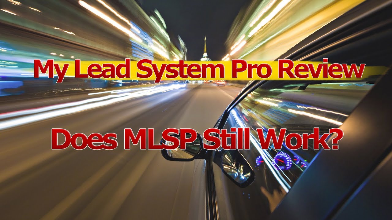 My Lead System Pro 2015 Review - Does MLSP Work Still?