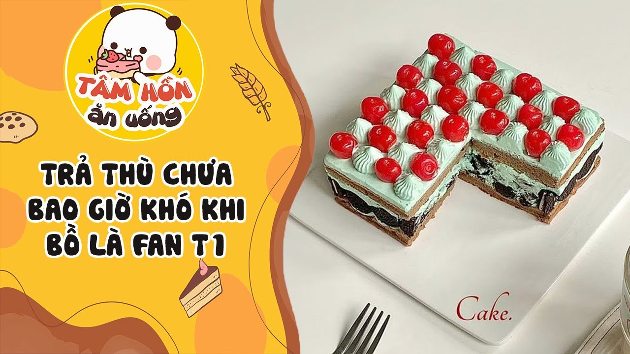 Tâm sự số 851 ✨ TRẢ THÙ CHƯA BAO GIỜ LÀ KHÓ KHI THẰNG BỒ LÀ FAN T1 ✨ Tâm Hồn Ăn Uống