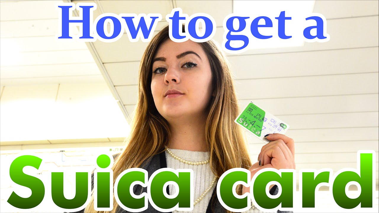 How to get a Suica card in Japan railways スイカ JR カード