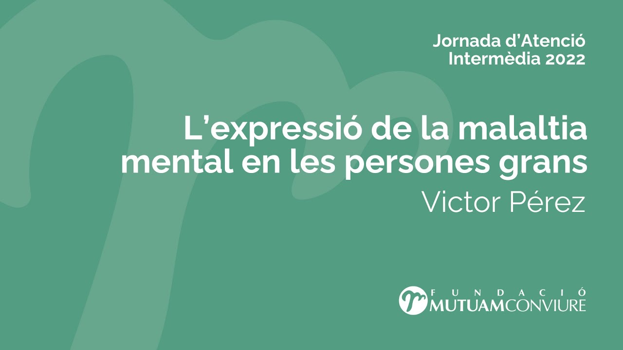 Victor Pérez: L’expressió de la malaltia mental en les persones grans