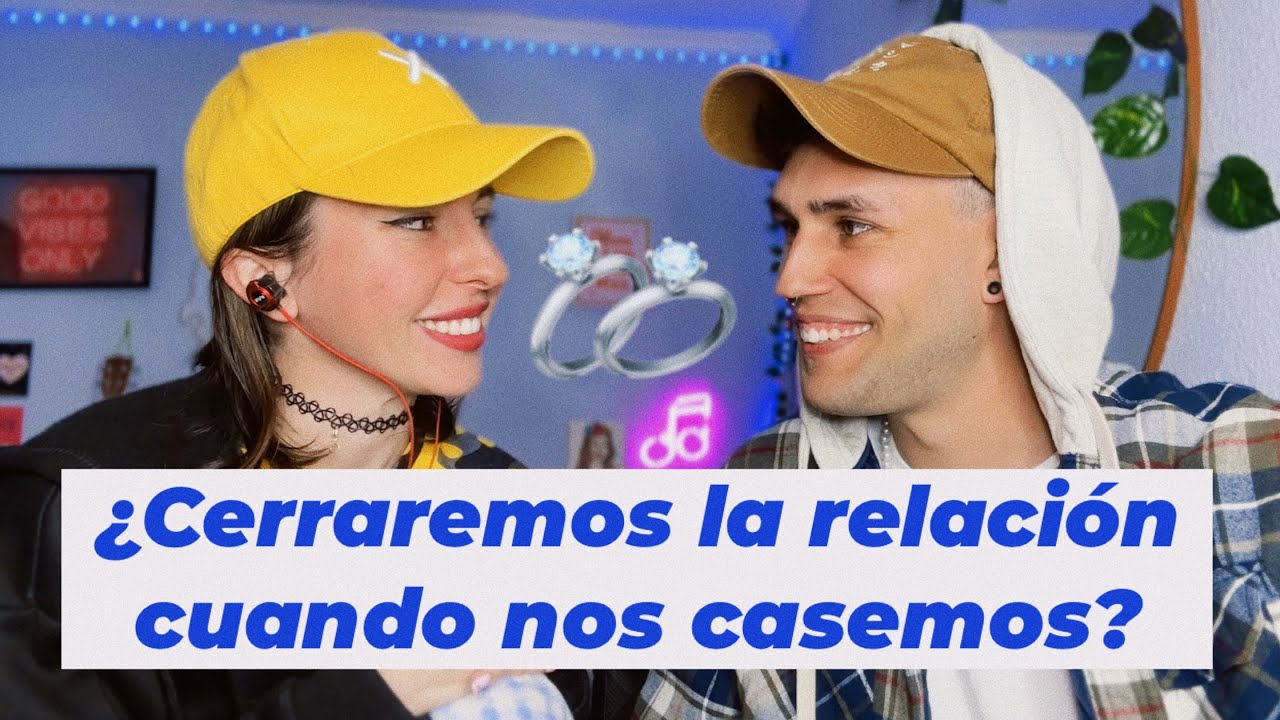 ¿Vamos a cerrar la relación después de la boda? 😱