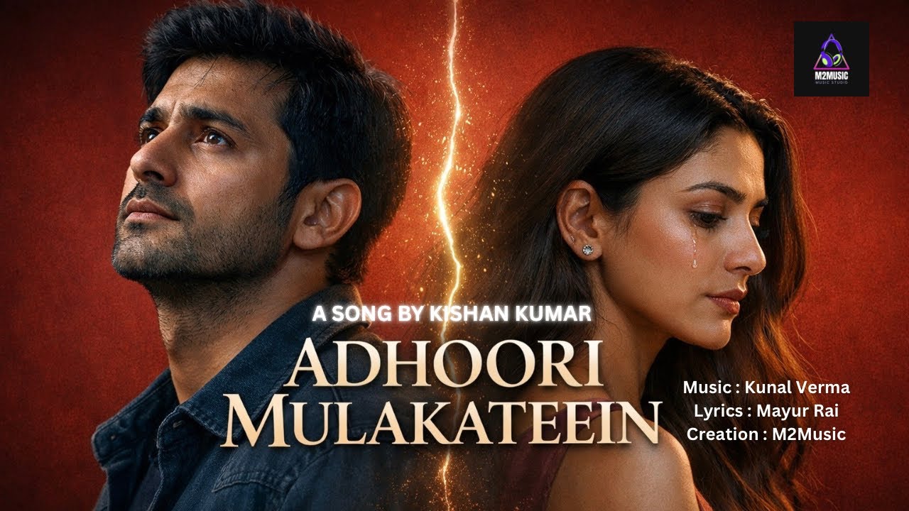 Adhoori Mulakateein | New Heart Touching Sad Song 2026 | Emotional Love Story | Sad Song 2026