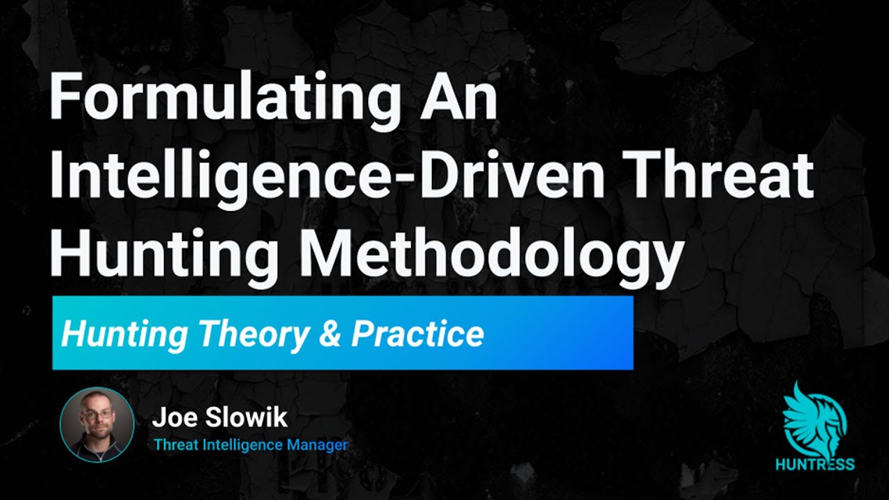 Formulating an Intelligence-Driven Threat Hunting Methodology