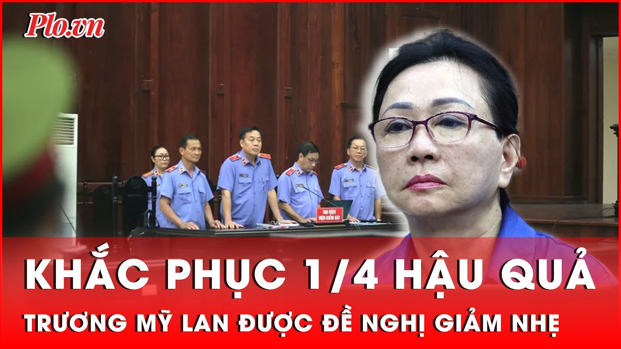 Vụ án Vạn Thịnh Phát giai đoạn 2: Bà Trương Mỹ Lan được VKS đề nghị giảm nhẹ | Thời sự