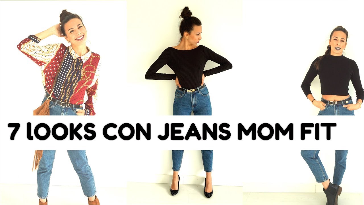 C&Oacute;MO COMBINAR UNOS JEANS MOM FIT + 7 LOOKS + INSPIRACI&Oacute;N l jur jur