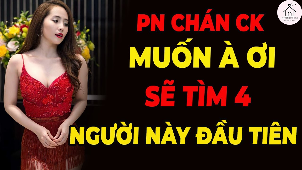 Khi Phụ Nữ Có Chồng Chán Hôn Nhân, Họ Dễ Rung Động Với 4 Kiểu Đàn Ông Này Nhất