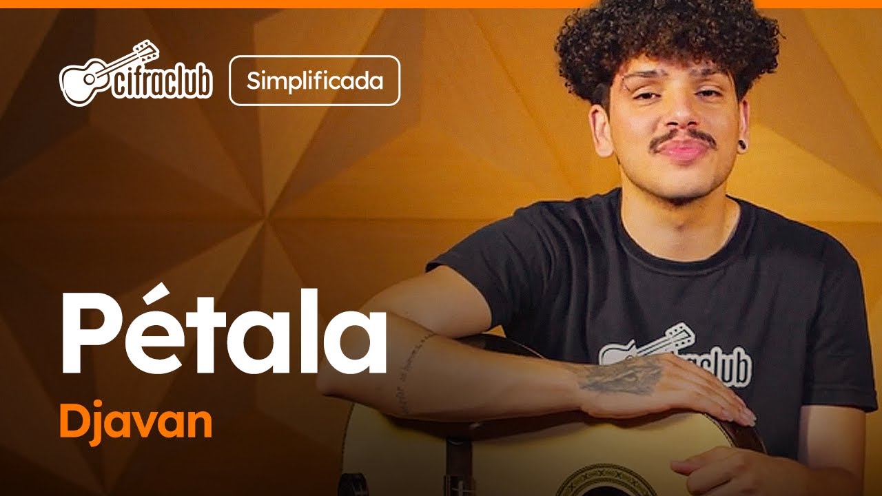 PÉTALA - Djavan (Simplificada) | Como tocar no violão