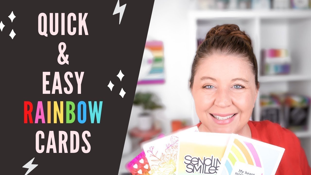 Quick and Easy Rainbow Cards 4 Ways