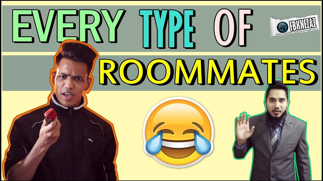 Every ROOMMATE Ever..!!! | FBK n EzaZ