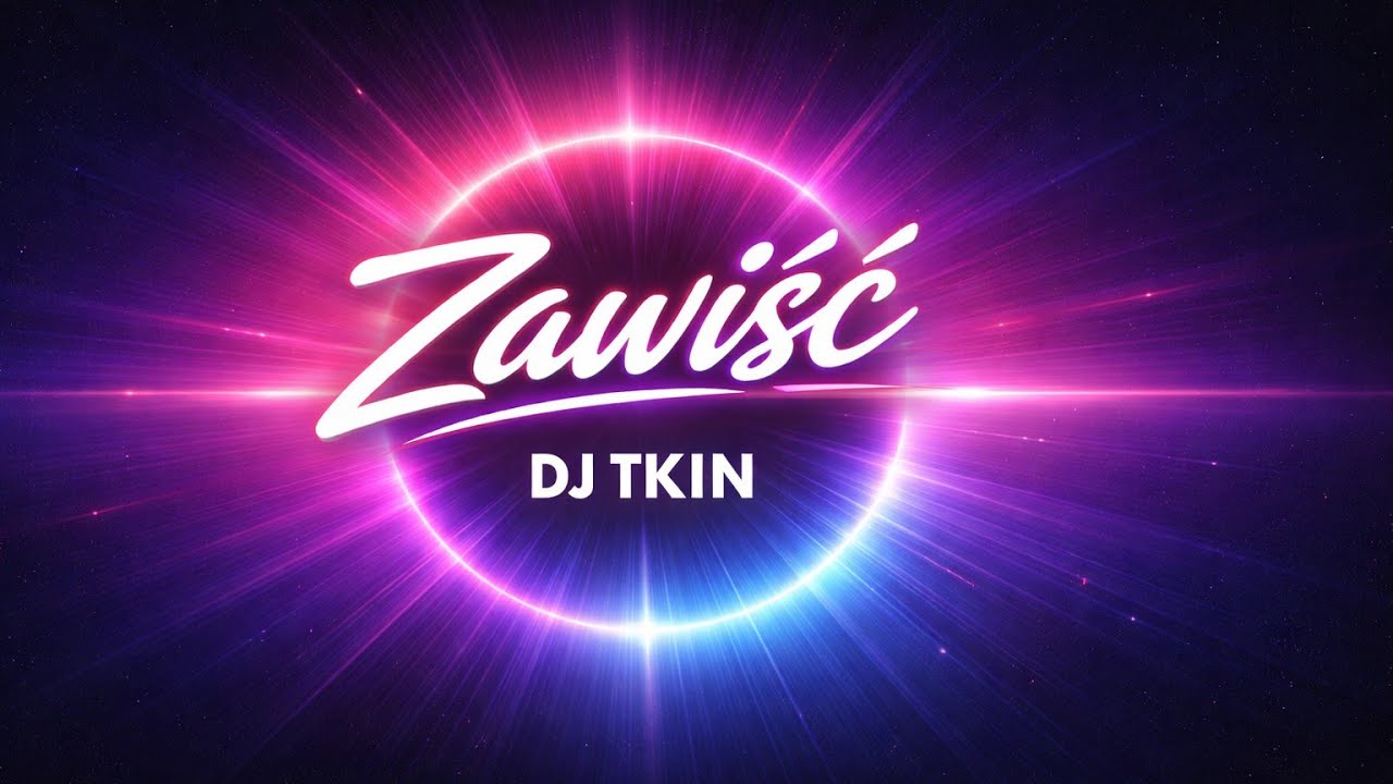 DJ TKIN – Zawiść (Festiwalowy Hit 2026 | Pop Dance Anthem)