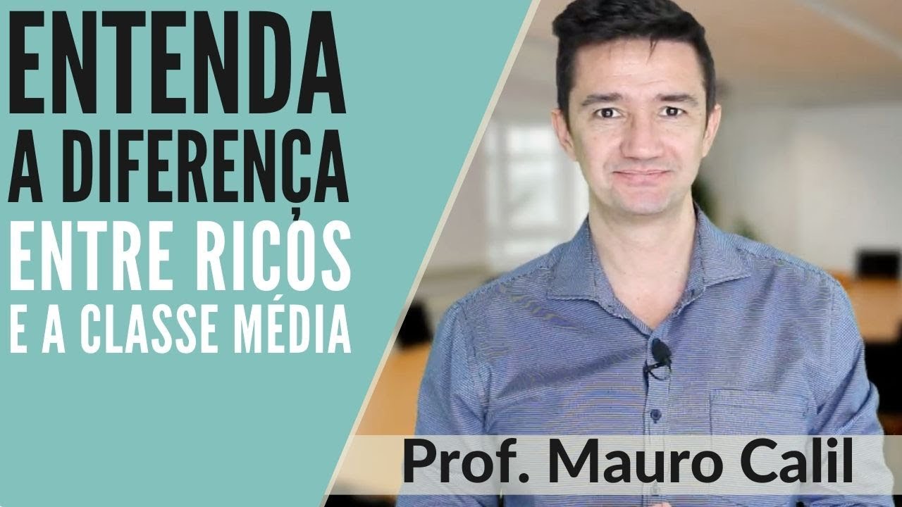 ENTENDA A DIFERENÇA ENTRE RICOS E A CLASSE MÉDIA