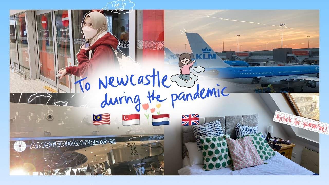 Flying to Newcastle, UK from Malaysia during the pandemic | International student | syaziah