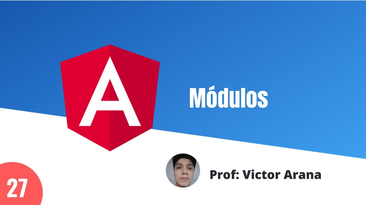 27 - Qué son los modulos y como usarlos - Curso aprende Angular desde cero